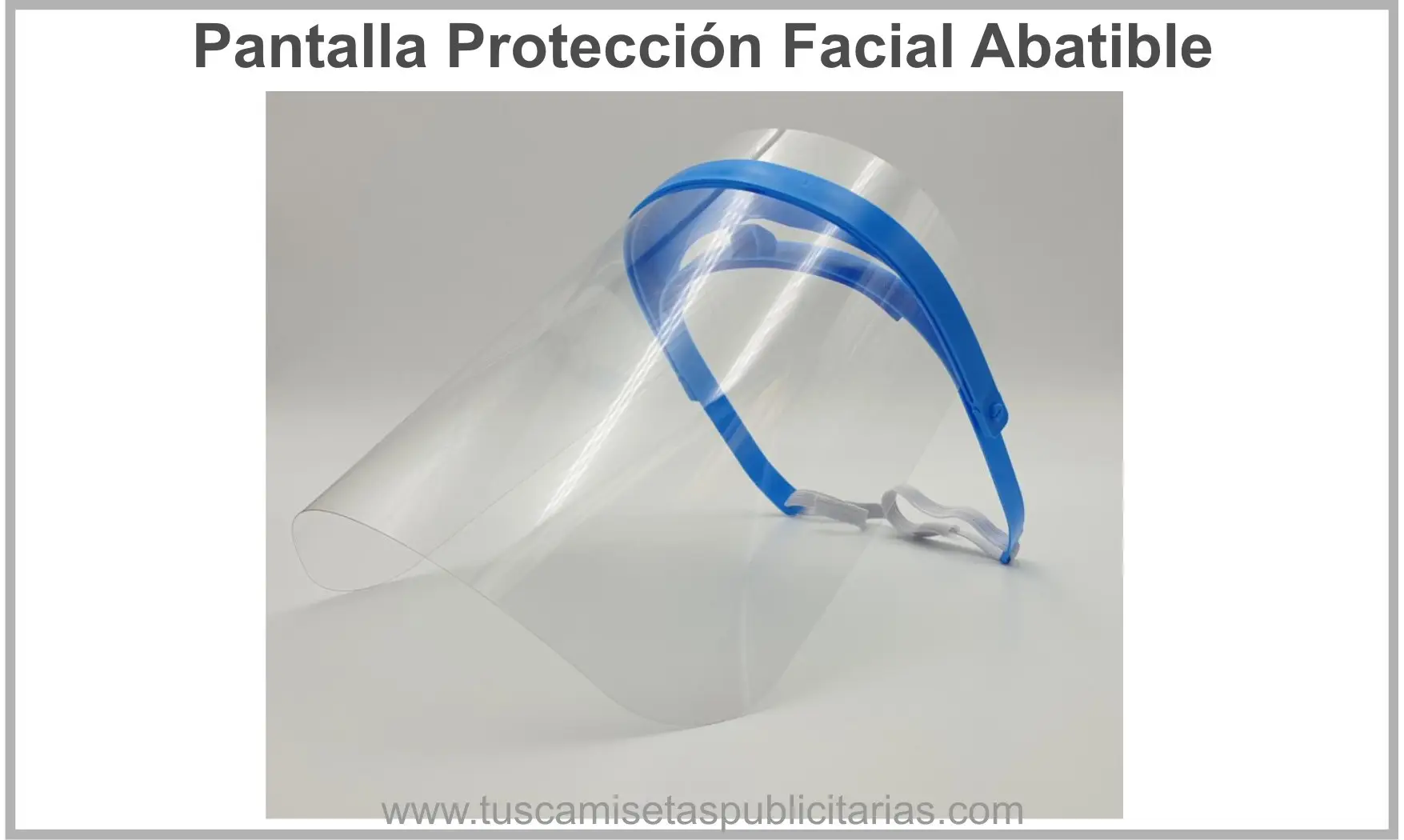 Pantalla Protección Facial Abatible